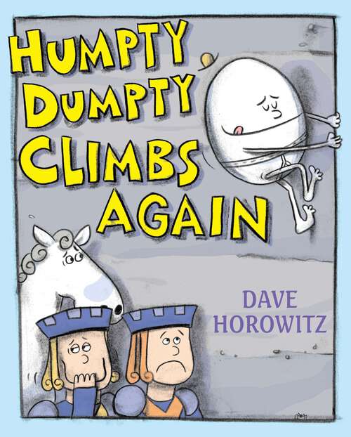 Book cover of Humpty Dumpty Climbs Again