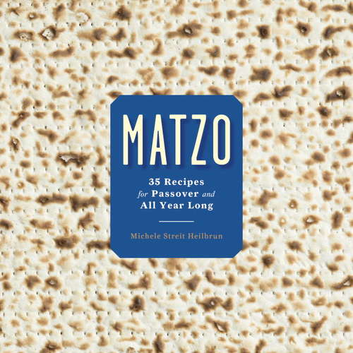 Book cover of Matzo: 35 Recipes for Passover and All Year Long