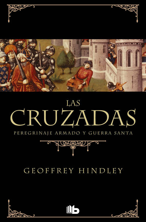 Book cover of Las Cruzadas: Peregrinaje armado y Guerra Santa