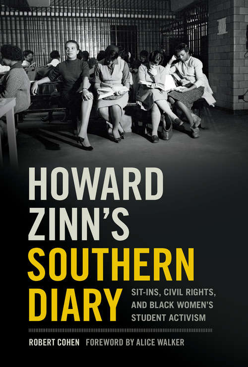 Book cover of Howard Zinn's Southern Diary: Sit-ins, Civil Rights, and Black Women's Student Activism