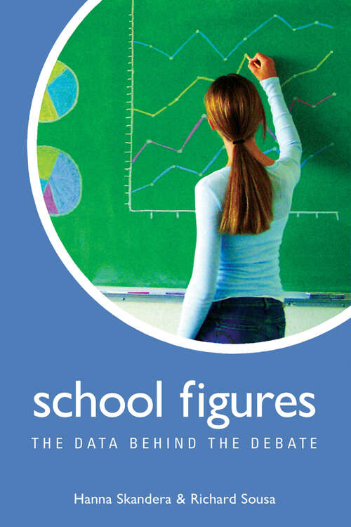 Book cover of School Figures: The Data behind the Debate