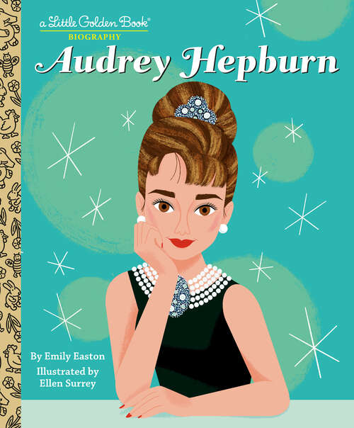 Book cover of Audrey Hepburn: A Little Golden Book Biography (Little Golden Book)