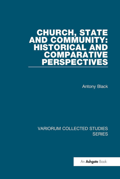 Book cover of Church, State and Community: Historical and Comparative Perspectives (Variorum Collected Studies)