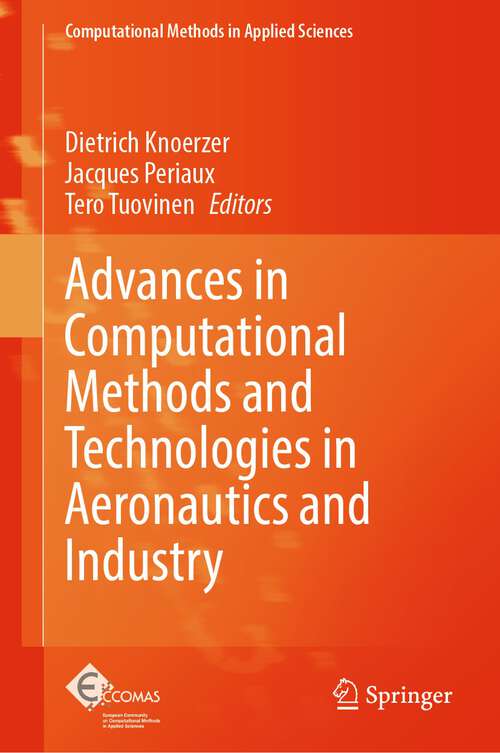 Book cover of Advances in Computational Methods and Technologies in Aeronautics and Industry (1st ed. 2022) (Computational Methods in Applied Sciences #57)