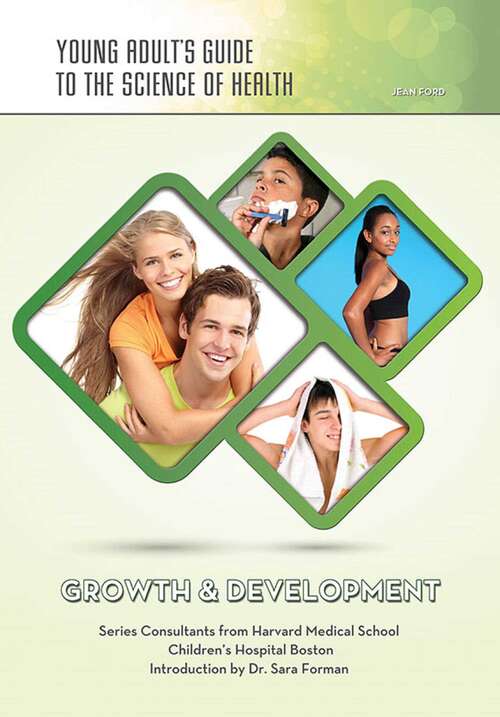 Book cover of Growth & Development: A Teen's Guide To Growth And Development (Young Adult's Guide to the Science of He #15)