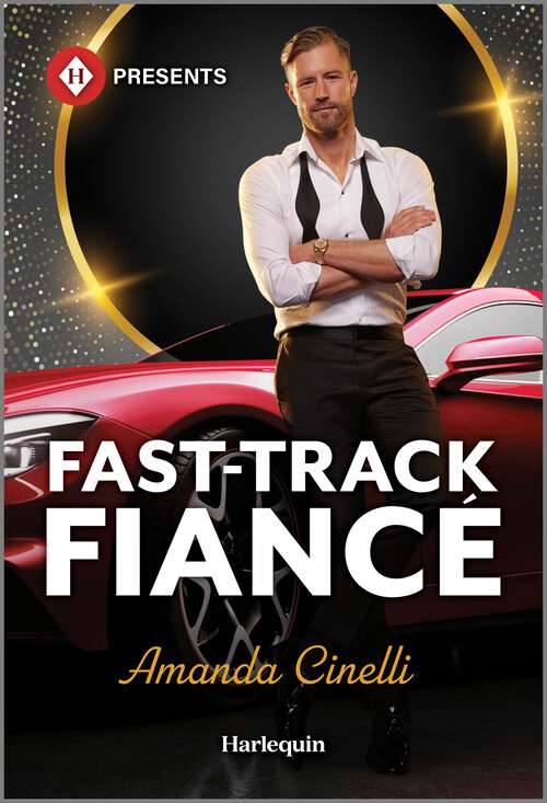 Book cover of Fast-Track Fiancé (Original) (The Fast Track Billionaires' Club #2)