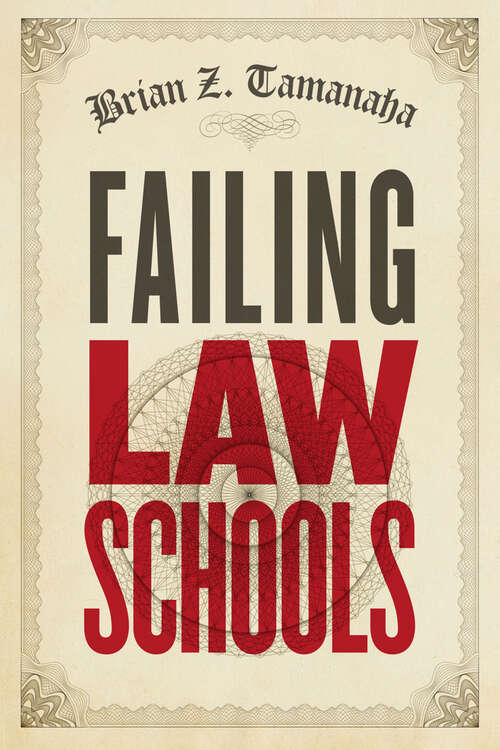 Book cover of Failing Law Schools (Chicago Series in Law and Society)