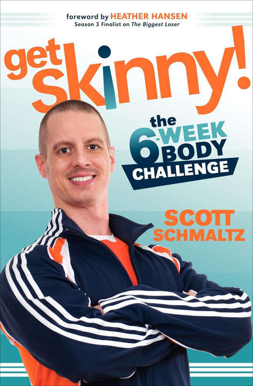 Book cover of Get Skinny: The 6-Week Body Challenge