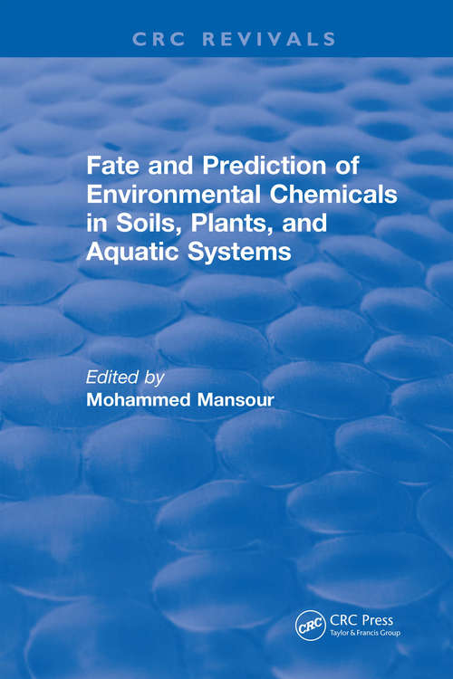 Book cover of Fate And Prediction Of Environmental Chemicals In Soils, Plants, And Aquatic Systems