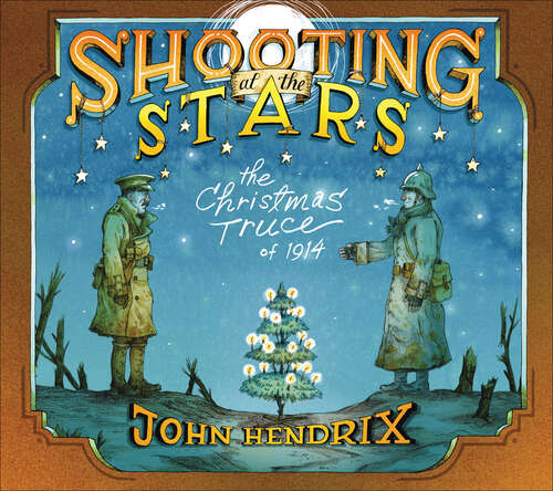 Book cover of Shooting at the Stars: The Christmas Truce of 1914