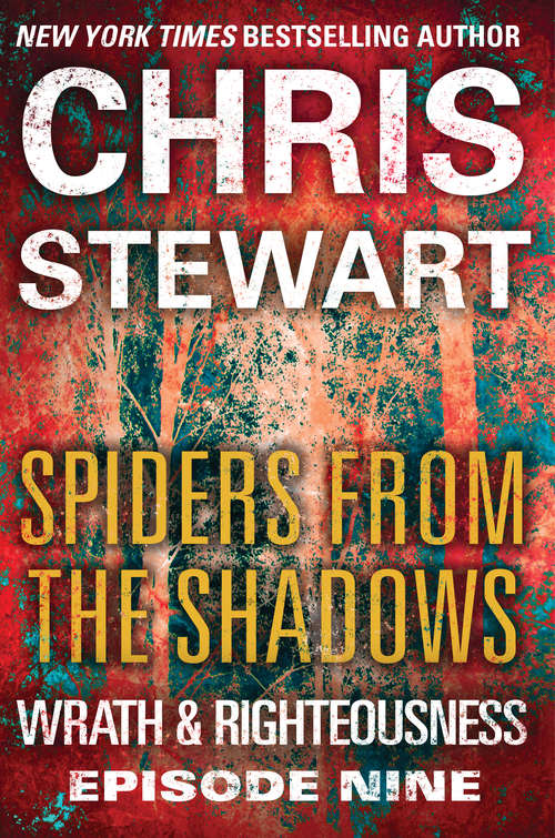 Book cover of Spiders from the Shadows (Wrath & Righteousness: Episode Nine)