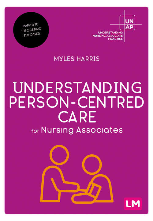 Book cover of Understanding Person-Centred Care for Nursing Associates (First edition) (Understanding Nursing Associate Practice)