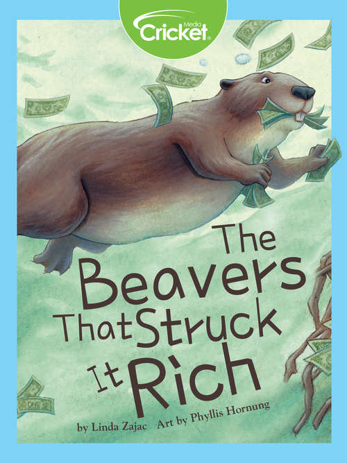 Book cover of The Beavers That Struck It Rich