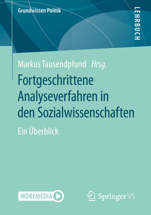 Book cover of Fortgeschrittene Analyseverfahren in den Sozialwissenschaften: Ein Überblick (1. Aufl. 2020) (Grundwissen Politik)