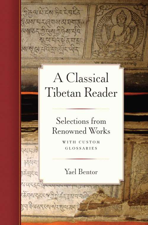 Book cover of A Classical Tibetan Reader: Selections from Renowned Works with Custom