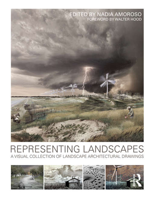 Book cover of Representing Landscapes: A Visual Collection of Landscape Architectural Drawings (Representing Landscapes)