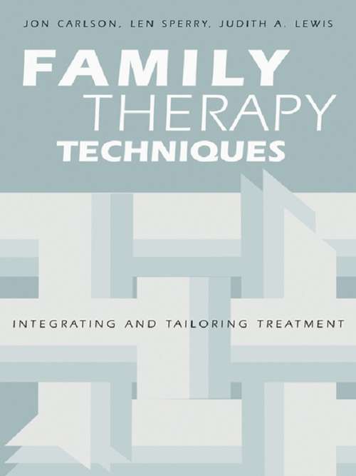 Book cover of Family Therapy Techniques: Integrating and Tailoring Treatment