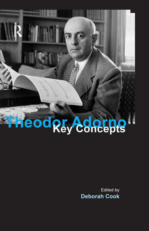 Book cover of Theodor Adorno: Key Concepts (Key Concepts)