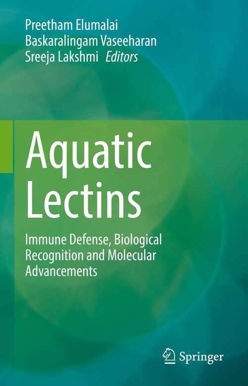 Book cover of Aquatic Lectins: Immune Defense, Biological Recognition and Molecular Advancements (1st ed. 2022)