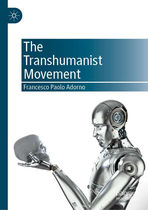 Book cover of The Transhumanist Movement (1st ed. 2021)