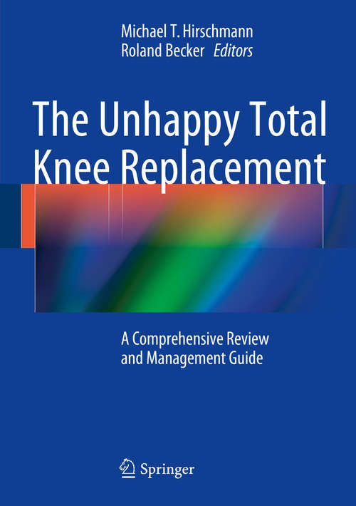 Book cover of The Unhappy Total Knee Replacement