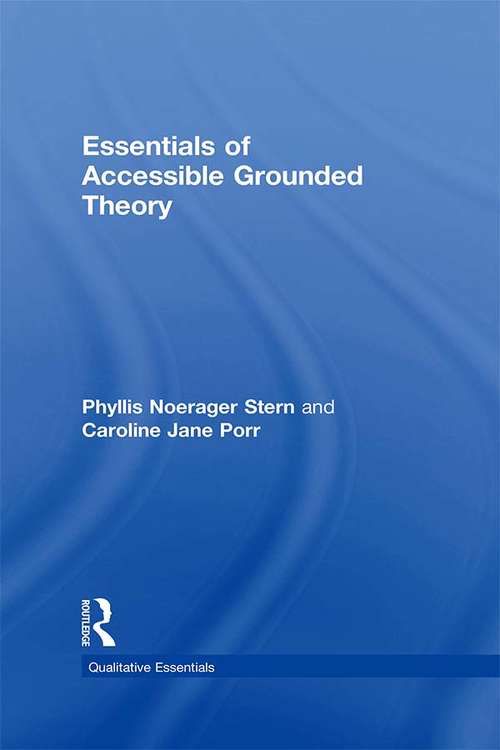 Book cover of Essentials of Accessible Grounded Theory (Qualitative Essentials #4)