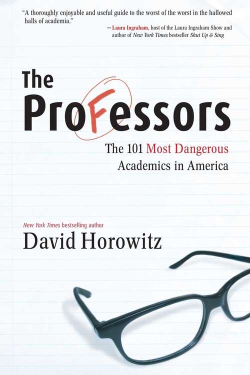Book cover of The Professors: The 101 Most Dangerous Academics in America