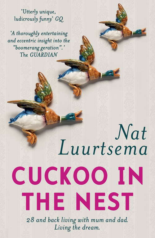 Book cover of Cuckoo in the Nest: 28 and back home with mum and dad. Living the dream...