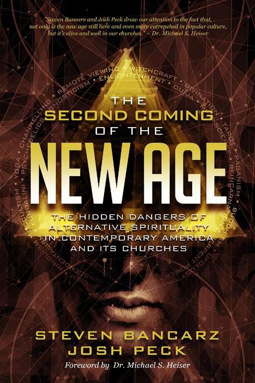 Book cover of The Second Coming of the New Age: The Hidden Dangers of Alternative Spirituality in Contemporary America and its Churches