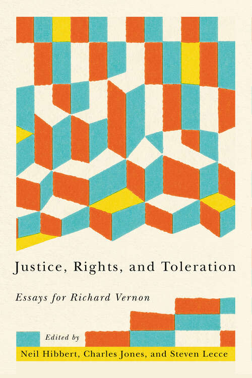 Book cover of Justice, Rights, and Toleration: Essays for Richard Vernon