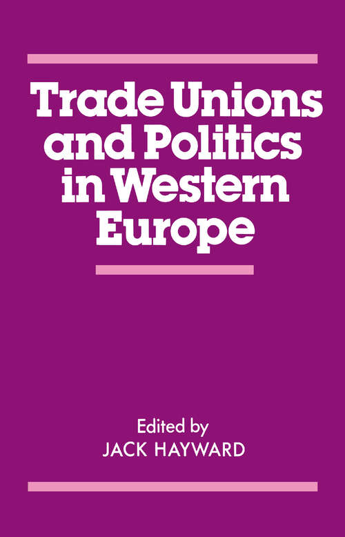 Book cover of Trade Unions and Politics in Western Europe