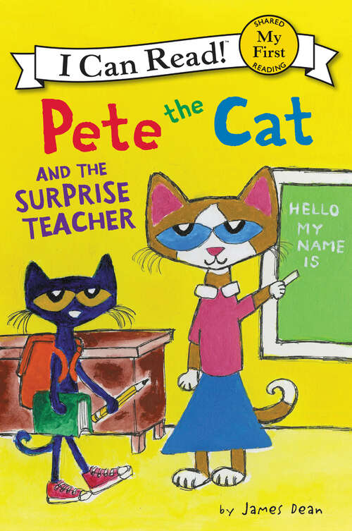 Book cover of Pete the Cat and the Surprise Teacher (My First I Can Read)