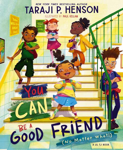 Book cover of You Can Be a Good Friend (No Matter What!): A Lil TJ Book