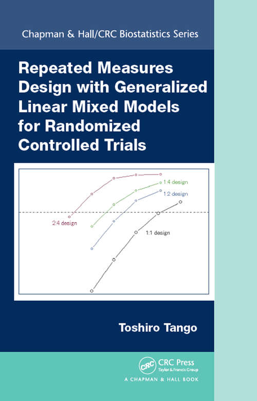 Book cover of Repeated Measures Design with Generalized Linear Mixed Models for Randomized Controlled Trials (Chapman & Hall/CRC Biostatistics Series)