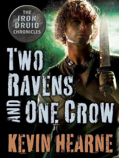 Book cover of Two Ravens and One Crow: An Iron Druid Chronicles Novella (The Iron Druid Chronicles)