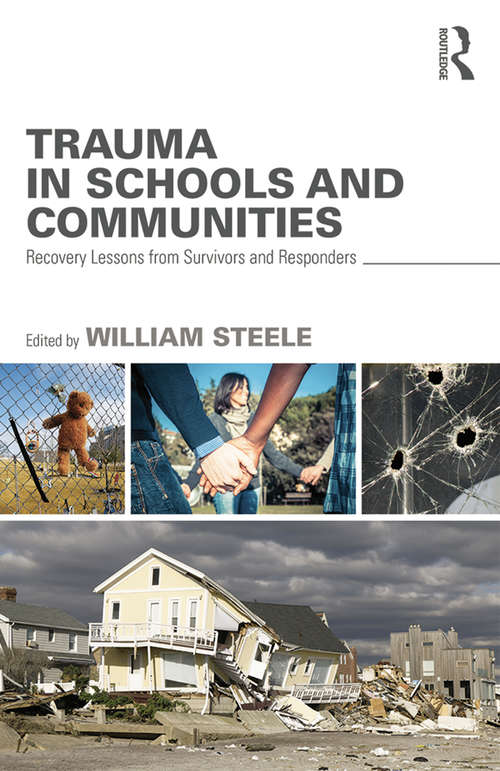 Book cover of Trauma in Schools and Communities: Recovery Lessons from Survivors and Responders