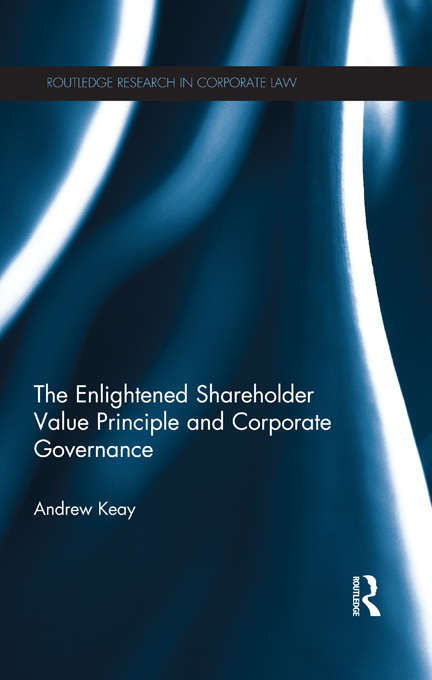 Book cover of The Enlightened Shareholder Value Principle and Corporate Governance (Routledge Research in Corporate Law)