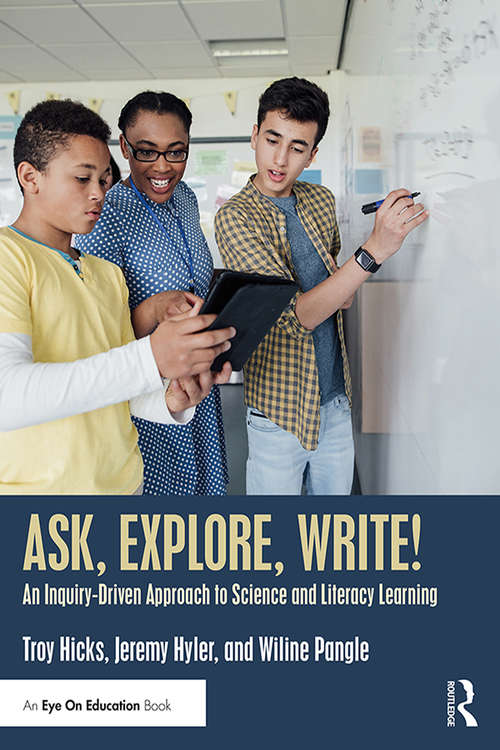 Book cover of Ask, Explore, Write!: An Inquiry-Driven Approach to Science and Literacy Learning