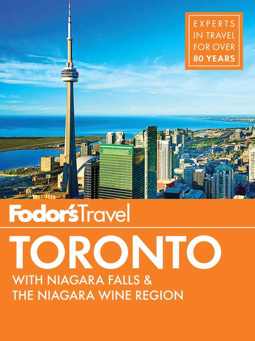 Book cover of Fodor's Toronto: with Niagara Falls & the Niagara Wine Region
