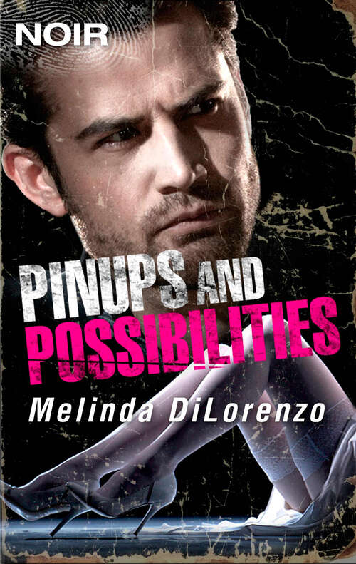 Book cover of Pinups and Possibilities (Intrigue Noir Ser. #2)