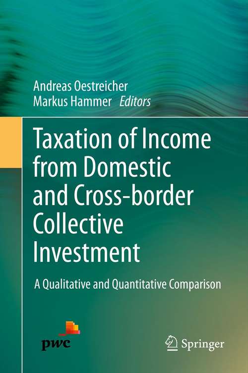 Book cover of Taxation of Income from Domestic and Cross-border Collective Investment: A Qualitative and Quantitative Comparison