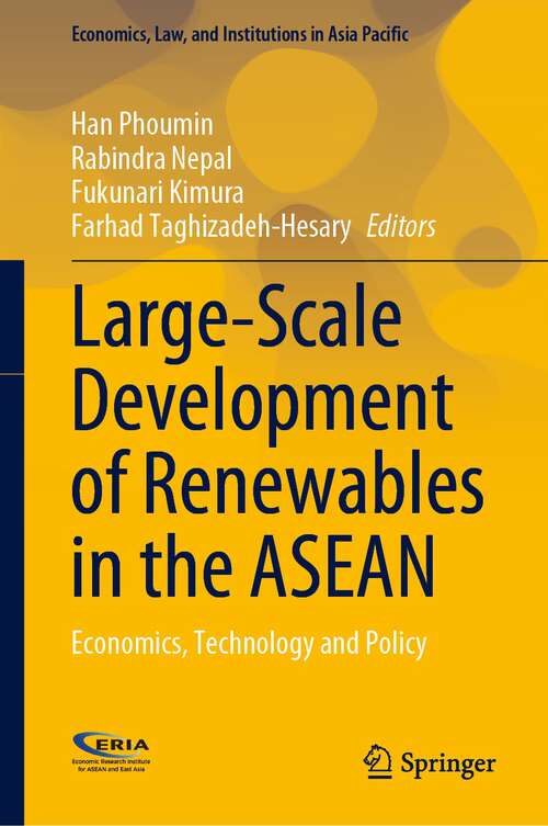 Book cover of Large-Scale Development of Renewables in the ASEAN: Economics, Technology and Policy (1st ed. 2024) (Economics, Law, and Institutions in Asia Pacific)
