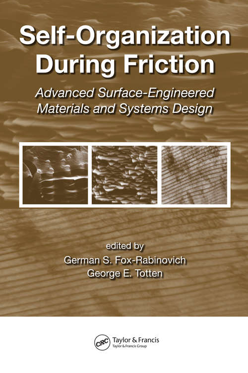 Book cover of Self-Organization During Friction: Advanced Surface-Engineered Materials and Systems Design (1)