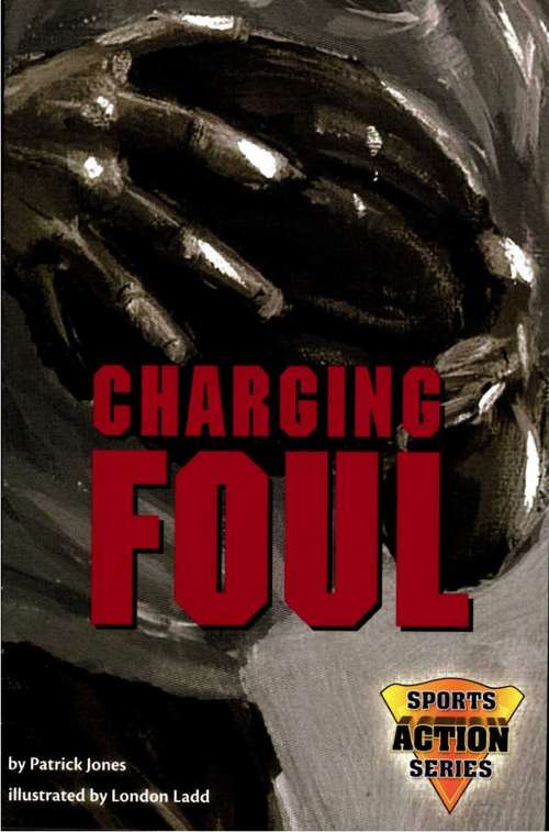 Book cover of Charging Foul (Fountas & Pinnell LLI Purple: Level S)