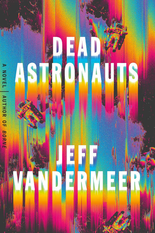 Book cover of Dead Astronauts: A Novel