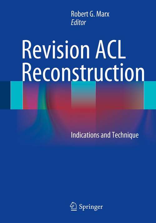 Book cover of Revision ACL Reconstruction: Indications and Technique