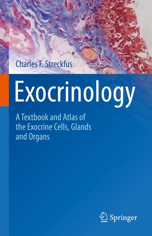 Book cover of Exocrinology: A Textbook and Atlas of the Exocrine Cells, Glands and Organs (1st ed. 2022)