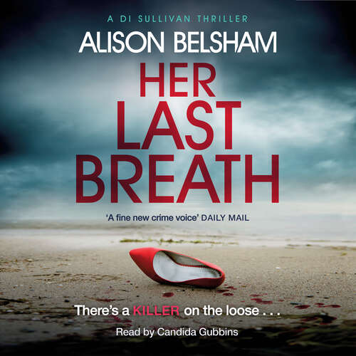 Book cover of Her Last Breath: The new crime thriller from the international bestseller (Sullivan and Mullins #2)