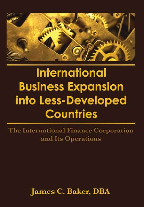 Book cover of International Business Expansion Into Less-Developed Countries: The International Finance Corporation and Its Operations