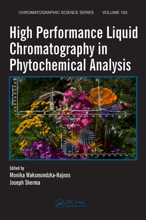 Book cover of High Performance Liquid Chromatography in Phytochemical Analysis (1) (Chromatographic Science Series)